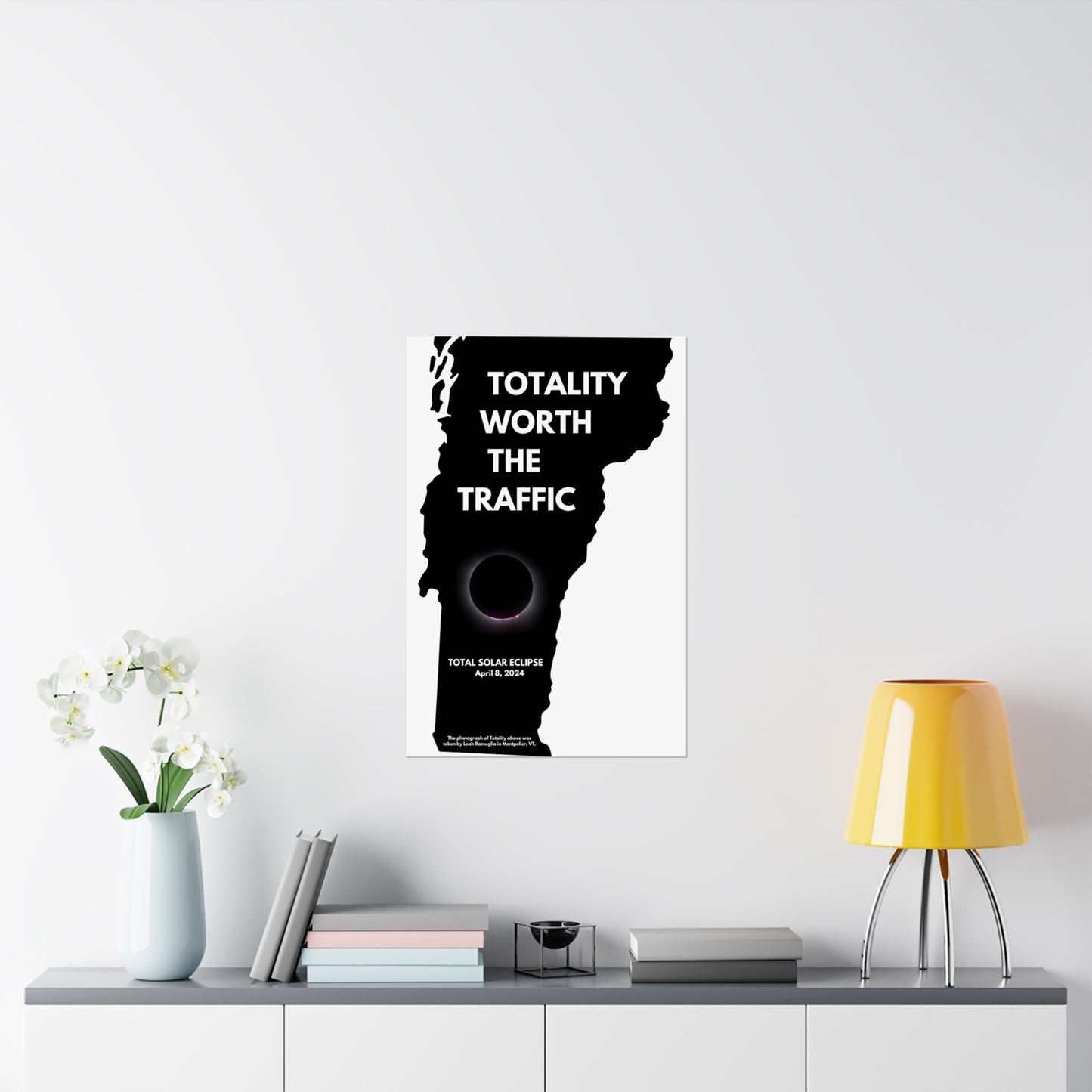 Totality Worth the Traffic Vermont Total Solar Eclipse Poster