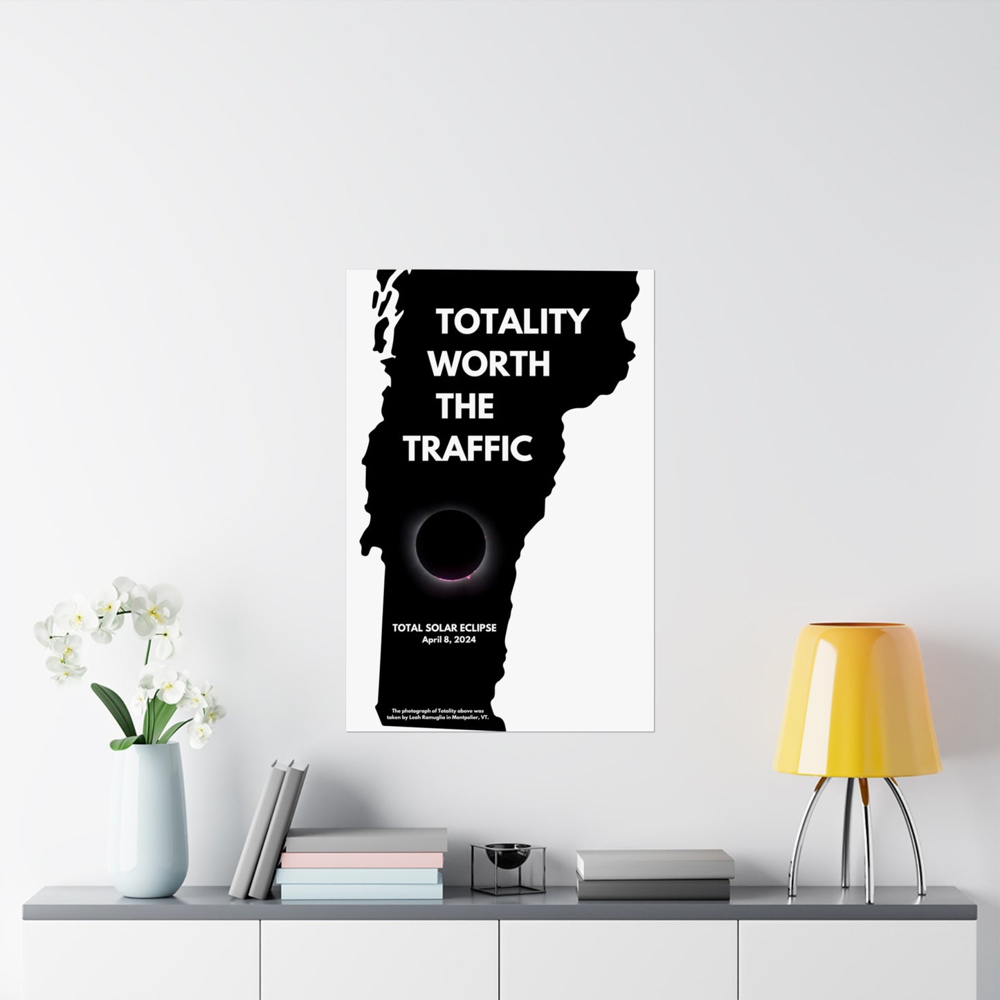 Totality Worth the Traffic Vermont Total Solar Eclipse Poster