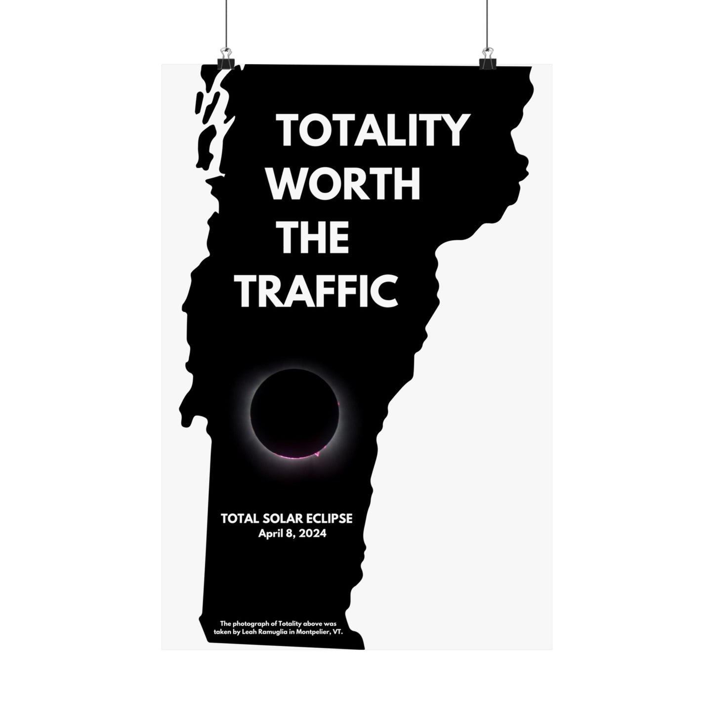 Totality Worth the Traffic Vermont Total Solar Eclipse Poster