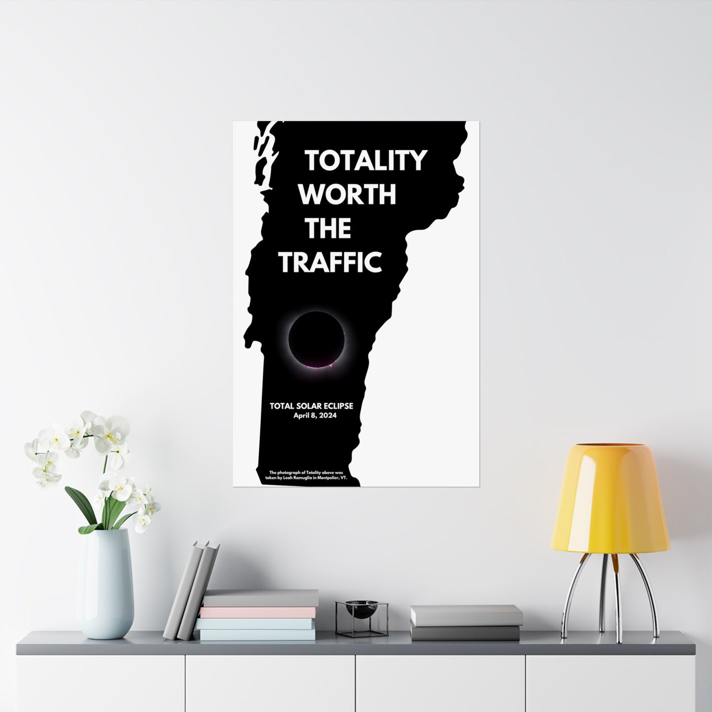 Totality Worth the Traffic Vermont Total Solar Eclipse Poster